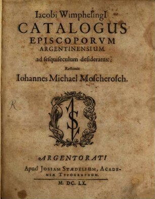 Iacobi Wimphelingi[i] Catalogus Episcoporvum Argentinensium : ad sesquiseculum desideratus