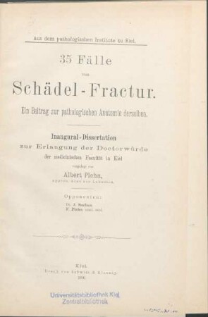 35 Fälle von Schädel-Fractur : ein Beitrag zur pathologischen Anatomie derselben ; aus dem pathologischen Institute zu Kiel