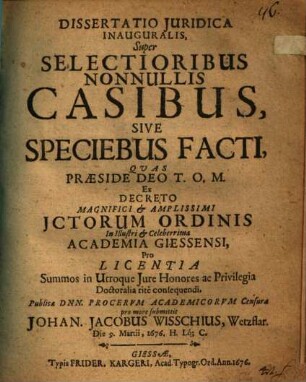 Diss. iur. inaug. super selectioribus nonnullis casibus, sive speciebus facti