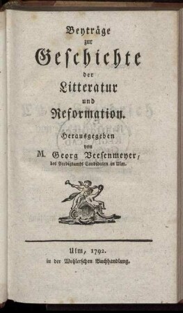 Beyträge zur Geschichte der Litteratur und Reformation