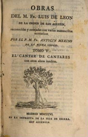 Obras del M. Fr. Luis de Leon, 5. El cantar de cantares con otras obras ineditas