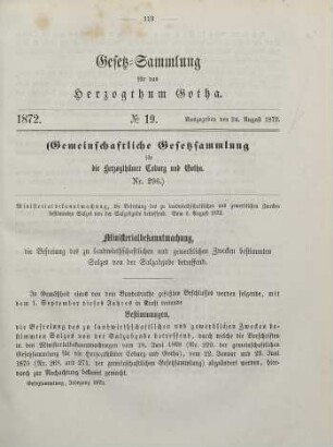 19. Ministerialbekanntmachung, die Befreiung des zu landwirthschaftlichen und gewerblichen Zwecken bestimmten Salzes von der Salzabgabe betreffend. Vom 6. August 1872