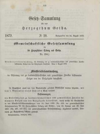19. Ministerialbekanntmachung, die Befreiung des zu landwirthschaftlichen und gewerblichen Zwecken bestimmten Salzes von der Salzabgabe betreffend. Vom 6. August 1872