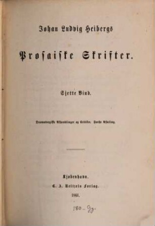 Johan Ludvig Heibergs prosaiske skrifter, 6. Dramaturgiske Afhandlinger og Critiker. - 1