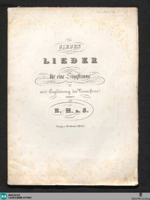 Sieben Lieder für eine Singstimme mit Begleitung des Pianoforte