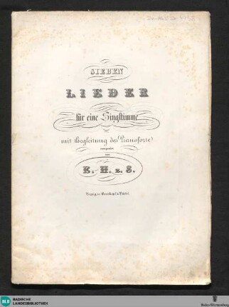 Sieben Lieder für eine Singstimme mit Begleitung des Pianoforte