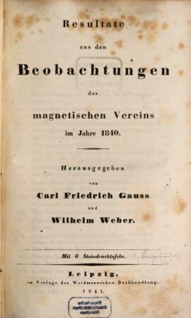 Resultate aus den Beobachtungen des Magnetischen Vereins : im Jahre .... 1840 (1841)