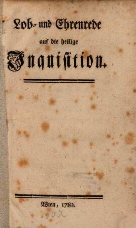 Lob- und Ehrenrede auf die heilige Inquisition