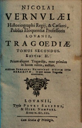Nicolai Vernulaei historiographi regij, et Caesarei, publici eloquentiae professoris Lovanii, tragoediae : in duos tomos distributae, 2