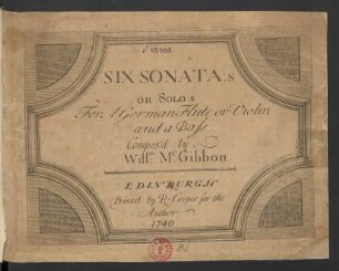 Six Sonata:s Or Solo:s For A German Flute or Violin and a Bass