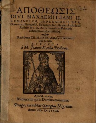 Apotheosis divi Maxaemiliani II. Romanorum, Imperatoris ... : Ratisbonae XII. M. IIXbr. Anno [MDLXXVI] vita functi