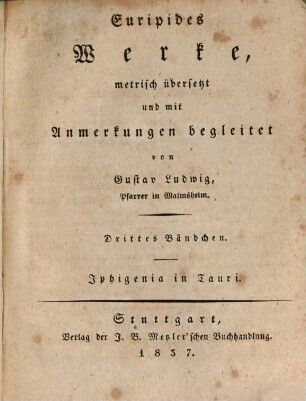 Werke, 3. Iphigenia in Tauri