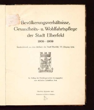 Bevölkerungsverhältnisse, Gesundheits- u. Wohlfahrtspflege der Stadt Elberfeld : 1905 - 1909