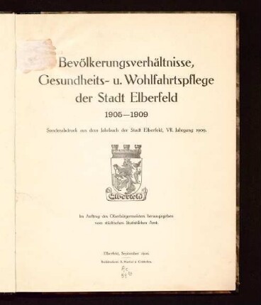 Bevölkerungsverhältnisse, Gesundheits- u. Wohlfahrtspflege der Stadt Elberfeld : 1905 - 1909