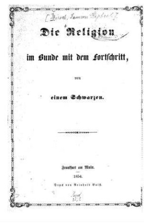 Die Religion im Bunde mit dem Fortschritt / von einem Schwarzen [Samson Raphael Hirsch]