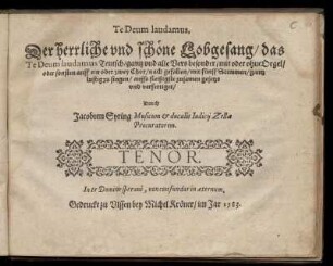 Jakob Syringus: Te Deum Laudamus. Der herrliche und schöne Lobgesang ... Tenor