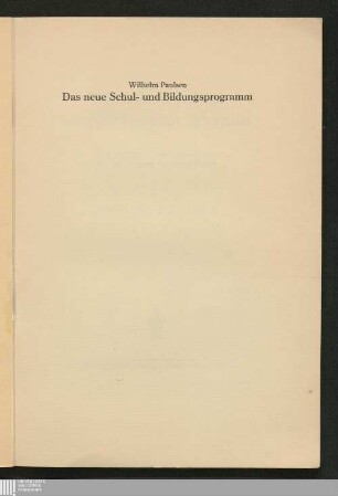 Das neue Schul- und Bildungsprogramm : Grundsätze und Richtlinien für den Ausbau des Schulwesens