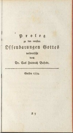 Prolog zu den neuesten Offenbarungen Gottes verdeutscht durch Dr. Carl Friedrich Bahrdt.