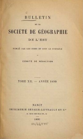 Bulletin de la Société de Géographie de l'Est. 12. 1890 (1891)
