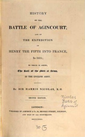 History of the battle of Agincourt, and of the expedition of Henry V. into France, in 1415 : to which is added the roll of the men at arms ...