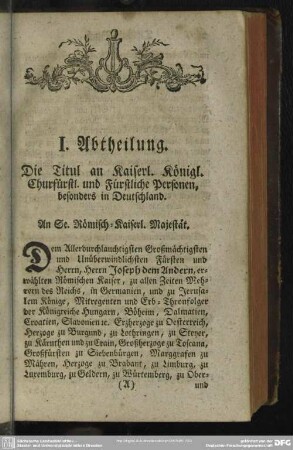 I. Abtheilung. Die Titul an Kaiserl. Königl. Churfürstl. und Fürstliche Personen, besonders in Deutschland