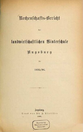 Rechenschafts-Bericht der Landwirthschaftlichen Winterschule in Augsburg. 1895/96