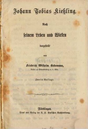 Johann Tobias Kießling : nach seinem Leben und Wirken