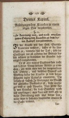 Drittes Kapitel. Anleitungen den Kranken zu einem seligen Ende vorzubereiten
