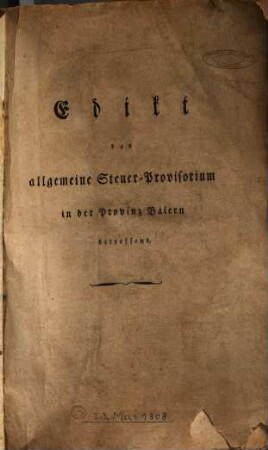 Edikt das allgemeine Steuer-Provisorium in der Provinz Baiern betreffend
