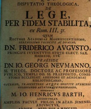 Dispvtatio Theologica, De Lege, Per Fidem Stabilita, ex Rom. III, 31.
