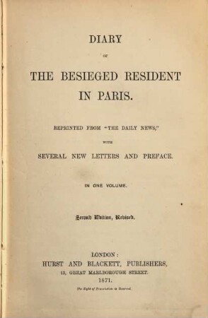 Diary of the besieged resident in Paris : reprinted from "The Daily News", with several new letters and preface ; in one volume
