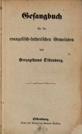Gesangbuch für die evangelisch-lutherischen Gemeinden des Herzogthums Oldenburg : (Mit handschriftl. Correktureinträgen.)