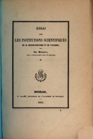 Essai sur les institutions scientifiques de la Grande-Bretagne et de l'Irlande, 5