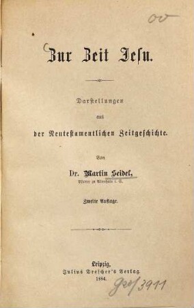 Zur Zeit Jesu : Darstellungen der Neutestamentlichen Zeitgeschichte