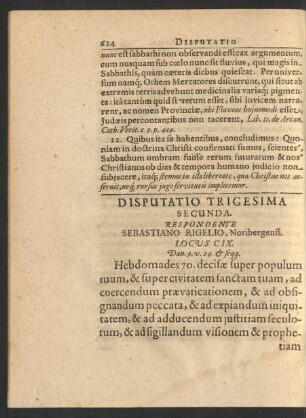 Disputatio Trigesima Secunda. Respondente Sebastiano Rigelio, ...