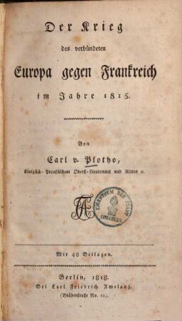 Der Krieg des verbündeten Europa gegen Frankreich im Jahre 1815