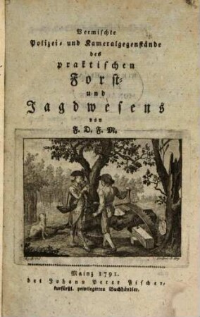 Vermischte Polizei- und Kameralgegenstände des praktischen Forst- und Jagdwesens