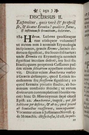 Discursus II. Exponitur, quis verè & proprie sit, & dicatur Eremita? qualisve status, & institutum sit Eremiticum, declaratur.