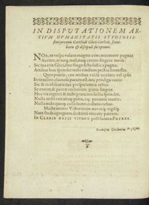 In Disputationem Artium Humanitas Studiosissimi iuvenis Gottfridi Glicii Gorlicii ...
