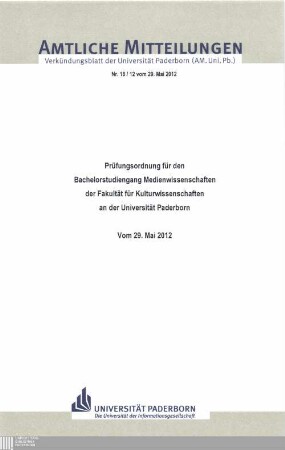 Prüfungsordnung für den Bachelorstudiengang Medienwissenschaften der Fakultät für Kulturwissenschaften an der Universität Paderborn : vom 29. Mai 2012