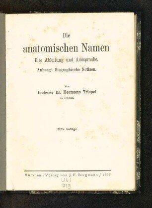 Die anatomischen Namen, ihre Ableitung und Aussprache : anh.: Biographische Notizen