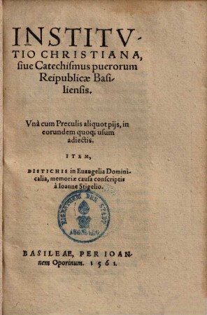 Institutio Christiana sive catechismus puerorum Reipublicae Basiliensis ...