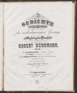 3 Gedichte : von Emanuel Geibel ; für mehrstg. Gesang mit Begl. d. Pianoforte ; op. 29. 3, Zigeunerleben für kleinen Chor