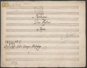 Divertimentos, vl (2), b, C-Dur - BSB Mus.ms. 1444 : [title, b:] Notturno // a // Due Violini // et // Basso. // [Incipit] // Del Sig: Giov: Giorgio Holzbogn