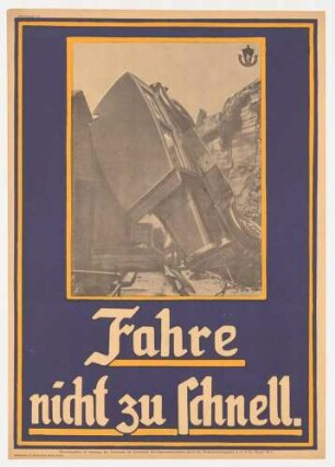 Plakat: Fahre nicht zu schnell!