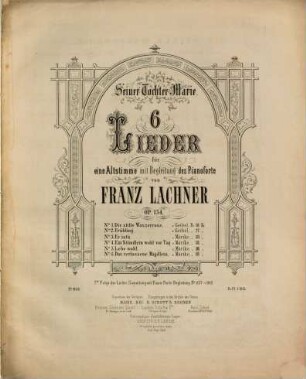6 Lieder : für 1 Altstimme mit Begl. d. Pianoforte ; op. 134