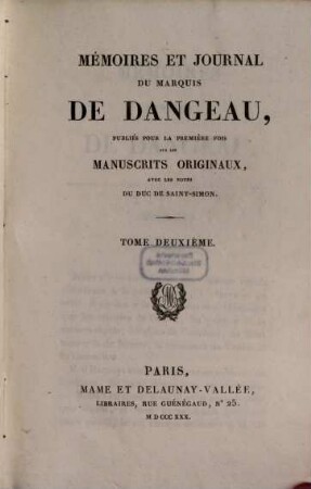 Mémoires et journal du Marquis de Dangeau : publiés pour la première fois sur les manuscrits originaux, avec les notes. 2