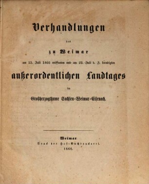Verhandlungen des ... Landtags und der Gebietsvertretung von Sachsen-Weimar-Eisenach. Außerordentlicher Landtag. Schriftenwechsel, 1866