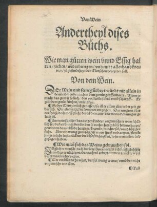 Ander theyl dises Buchs. Wie man gutten wein unnd Essig halten/ ziehen/ widerbringen/ und ... bereytten soll.