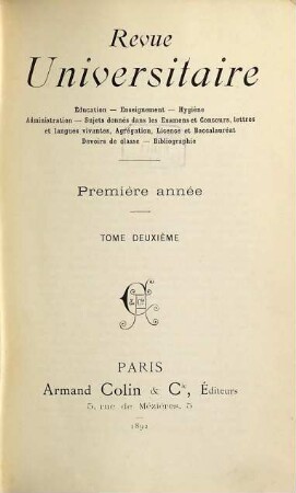 Revue universitaire : éducation, enseignement, administration. 1,2. 1892